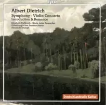 Albert Dietrich: Symphony/Violin Concerto/Introduction & Romance