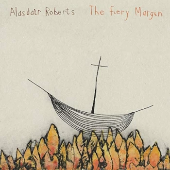 Alasdair Roberts - The Fiery Margin CD