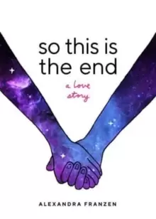 So This Is the End : A Love Story (Explore Spiritual Freedom, Fantasize True Love, and Ponder Your Own Last 24 Hours In this Near-Future Science Ficti