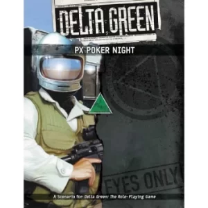 Delta Green: PX Poker Night Source Book