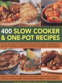 400 Slow Cooker and One-Pot Recipes by Catherine Atkinson Paperback