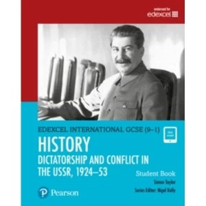 Edexcel International GCSE (9-1) History Dictatorship and Conflict in the USSR, 1924-53 Student Book by Simon Taylor (Mixed...