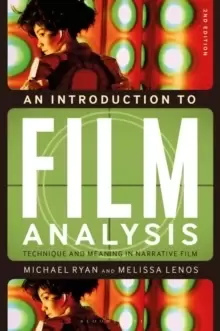 An Introduction to Film Analysis : Technique and Meaning in Narrative Film