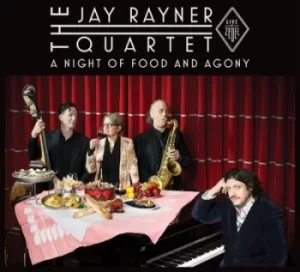 A Night of Food and Agony by The Jay Rayner Quartet CD Album