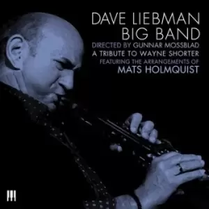 A Tribute to Wayne Shorter by The Dave Liebman Big Band CD Album