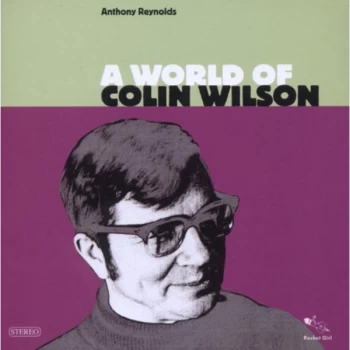 Anthony Reynolds - A World Of Colin Wilson CD