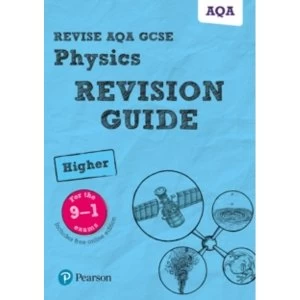 Revise AQA GCSE (9-1) Physics Higher Revision Guide: (with free online edition) by Mike O'Neill, Penny Johnson (Mixed...