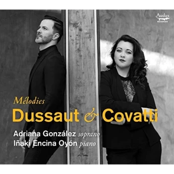 Adriana Gonzalez; Inaki Encina Oyon - Dussaut & Covatti: M&eacute;lodies CD