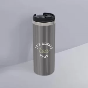 It's Always Tea Time Stainless Steel Travel Mug