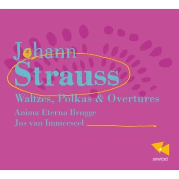 Anima Eterna Brugge - Johann Strauss: Waltzes, Polkas & Overtures CD