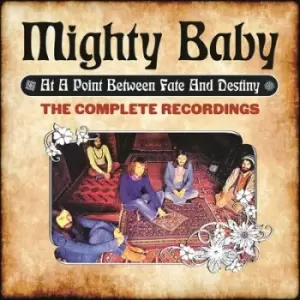 At a Point Between Fate and Destiny The Complete Recordings by Mighty Baby CD Album