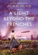 light beyond the trenches a fascinating historical novel of ww1