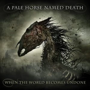 A Pale Horse Named Death - When The World Becomes Undone (Limited Edition) Vinyl