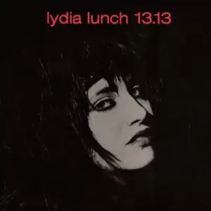 13 13 by Lydia Lunch Vinyl Album