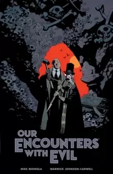 Our Encounters With Evil : Adventures of Professor J.T. Meinhardt and His Assistant Mr. Knox