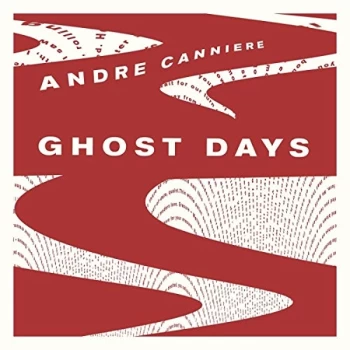 Andre Canniere - Ghost Days CD