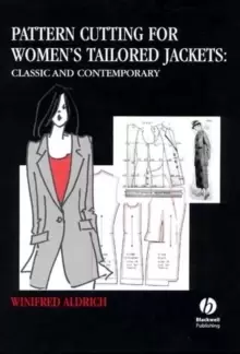 Pattern Cutting for Womens Tailored Jackets : Classic and Contemporary