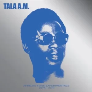 African Funk Experimentals 1975-1978 by Tala A.M. CD Album