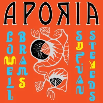 Aporia by Sufjan Stevens & Lowell Brams CD Album