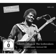 Albert Collins and the Icebreakers: Live at Rockpalast