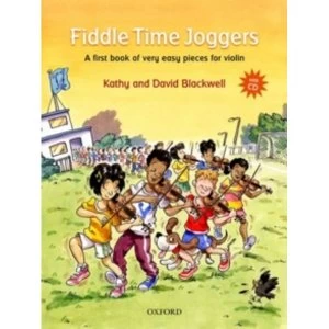 Fiddle Time Joggers + CD: A First Book of Very Easy Pieces for Violin by Kathy Blackwell, David Blackwell (Mixed media...