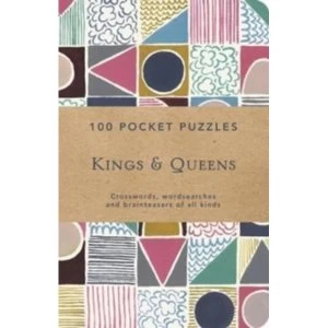 Kings and Queens: 100 Pocket Puzzles : Crosswords, wordsearches and verbal brainteasers of all kinds