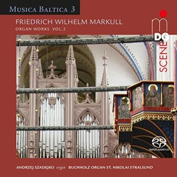 Andrzej Szadejko - Friedrich Wilhelm Markull: Organ Works CD