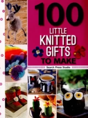 100 little knitted gifts to make by