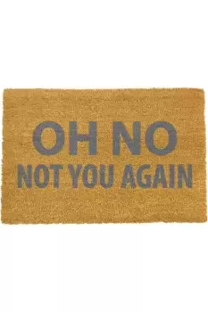 Oh No Not You Again Grey Doormat