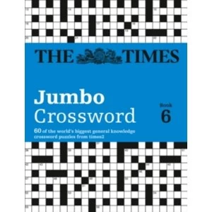 Times 2 Jumbo Crossword 6 : 60 World-Famous Crossword Puzzles