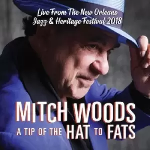 A Tip of the Hat to Fats Live from the New Orleans Jazz & Heritage Festival 2018 by Mitch Woods CD Album