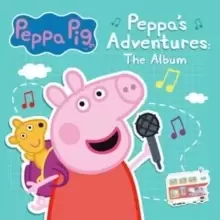 Peppa Pig: Peppa's Adventures - The Album