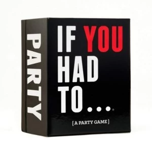 Drunk Stoned Stupid If You Had To... Party Game