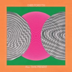 All Time Present by Chris Forsyth CD Album