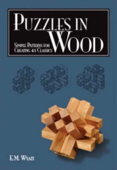 Puzzles in wood by E.M. Wyatt