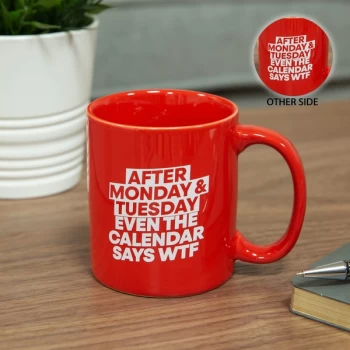 Ministry of Humour Mug - Even The Calendar Says