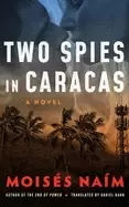 two spies in caracas a novel