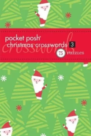 Pocket Posh Christmas Crosswords 3 by The Puzzle Society