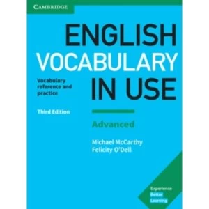 English Vocabulary in Use: Advanced Book with Answers : Vocabulary Reference and Practice