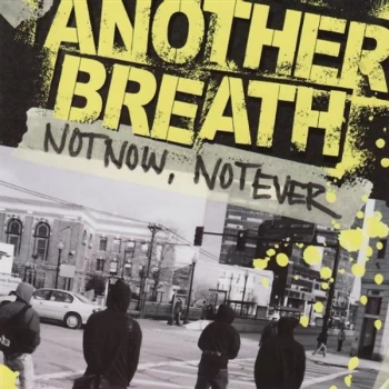 Another Breath - Not Now Not Ever CD