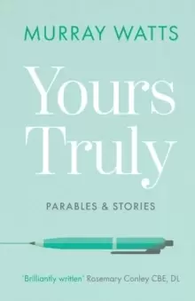 Yours Truly : Parables and Stories