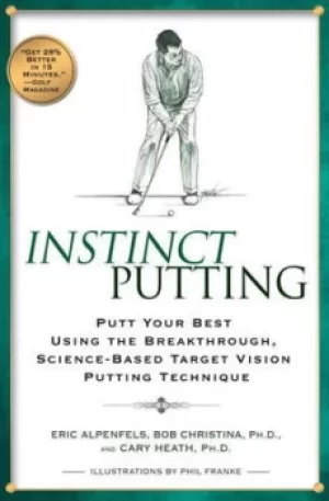 Instinct putting by Eric Alpenfels