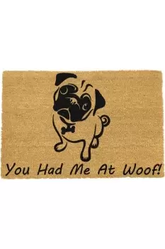 You Had Me At Woof Pug Doormat