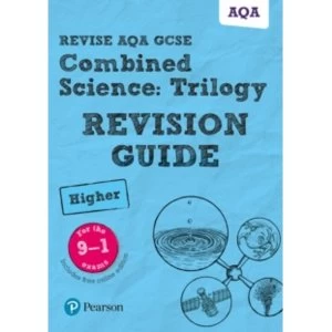 Revise AQA GCSE Combined Science: Trilogy Higher Revision Guide: (with free online edition) by Mike O'Neill, Pauline...