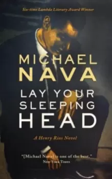 Lay Your Sleeping Head : A Henry Rios Novel