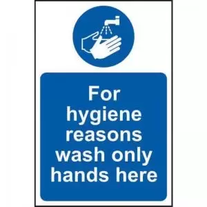 For Hygiene Reasons Wash Only Hands Here&rsquo; Sign; Non Adhesive