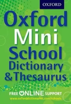 Oxford mini school dictionary & thesaurus by Oxford Dictionaries