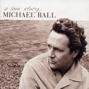 A Love Story by Michael Ball CD Album