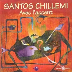 Avec Laccent by Santos Chillemi CD Album