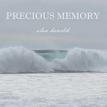 Alan Hanslik - Precious Memories CD